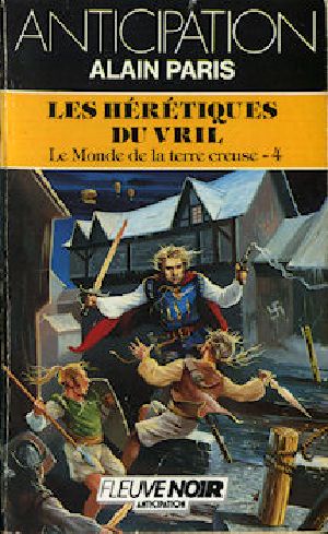 [Le Monde de la Terre Creuse 04] • Les hérétiques du Vril